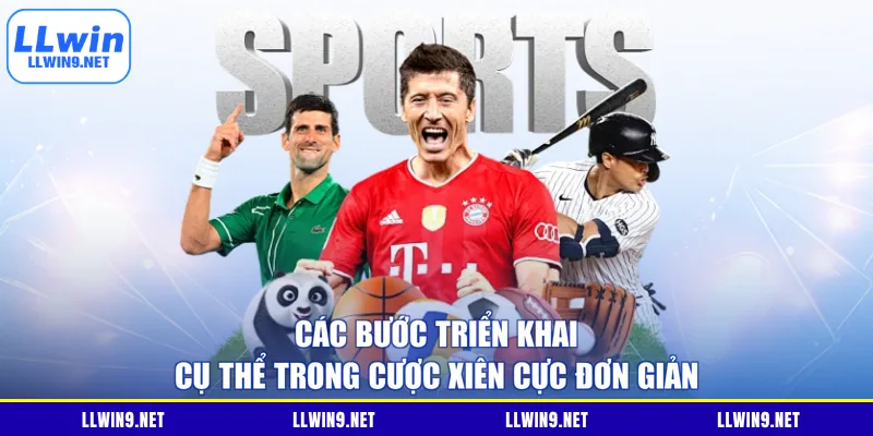 Các bước triển khai cụ thể trong cược xiên cực đơn giản