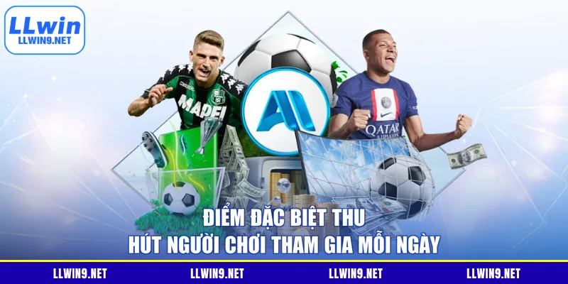 Điểm đặc biệt thu hút người chơi tham gia mỗi ngày