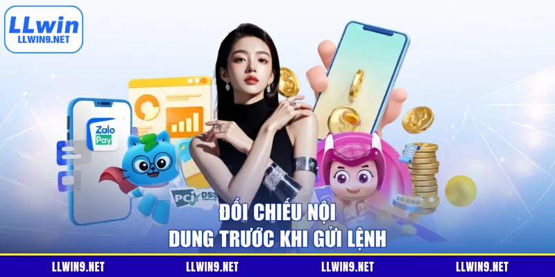 Đối chiếu nội dung trước khi gửi lệnh