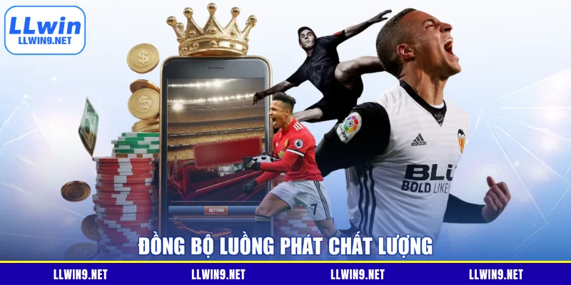 Đồng bộ luồng phát chất lượng