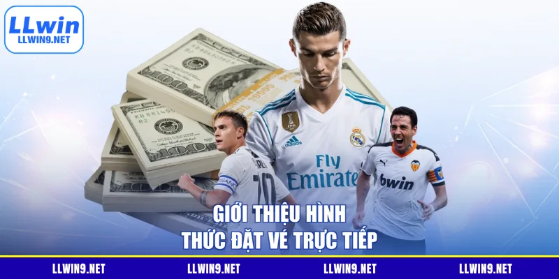 Giới thiệu hình thức đặt vé trực tiếp