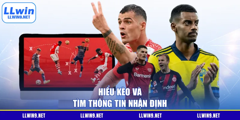 Hiểu kèo và tìm thông tin nhận định