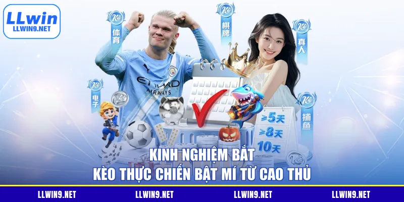 Kinh nghiệm bắt kèo thực chiến bật mí từ cao thủ