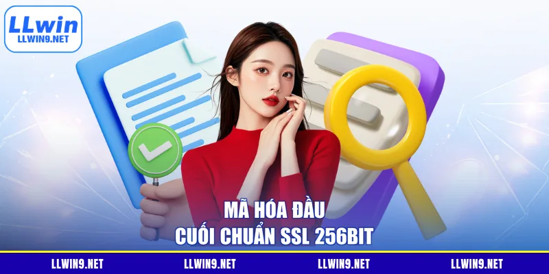 Mã hóa đầu cuối chuẩn SSL 256bit