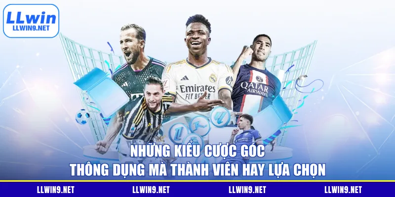 Những kiểu cược góc thông dụng mà thành viên hay lựa chọn