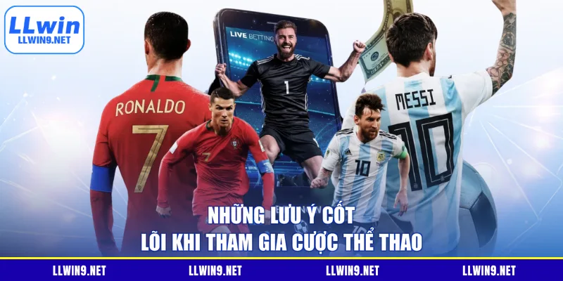 Những lưu ý cốt lõi khi tham gia cược thể thao