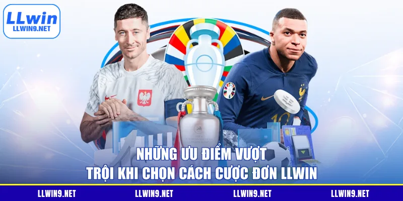 Những ưu điểm vượt trội khi chọn cách cược đơn LLWIN