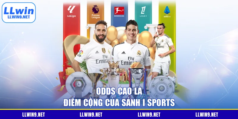 Odds cao là điểm cộng của sảnh I Sports