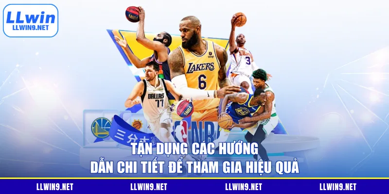 Tận dụng các hướng dẫn chi tiết để tham gia hiệu quả