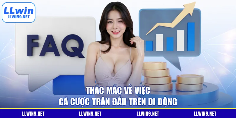 Thắc mắc về việc cá cược trận đấu trên di động