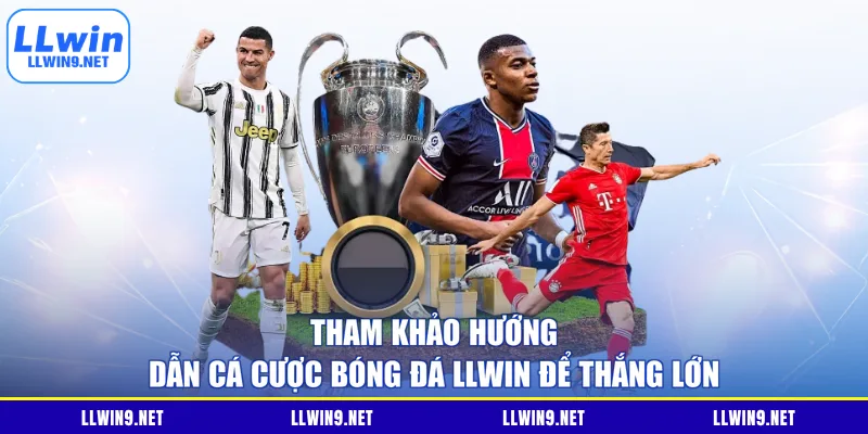 Tham khảo hướng dẫn cá cược bóng đá LLWIN để thắng lớn