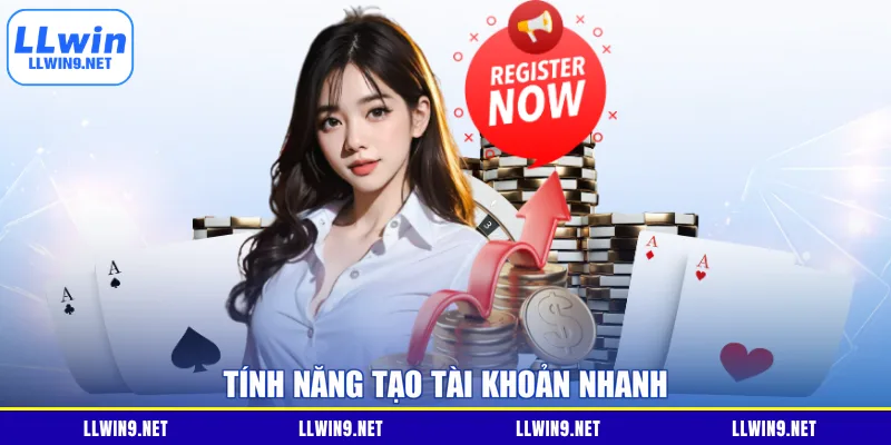 Tính năng tạo tài khoản nhanh