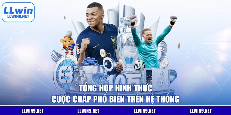 Tổng hợp hình thức cược chấp phổ biến trên hệ thống