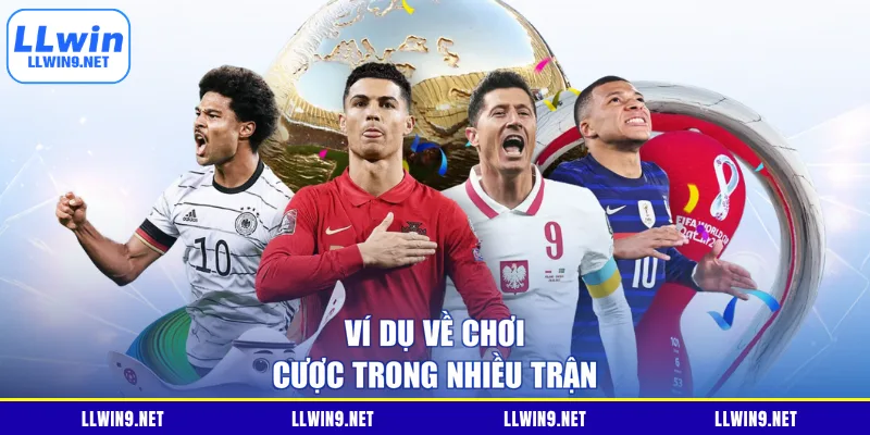 Ví dụ về chơi cược trong nhiều trận